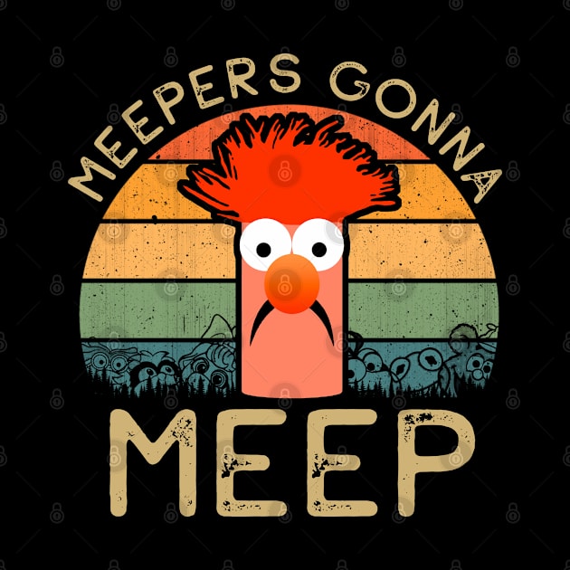 Meepers Gonna Meep by AllWellia