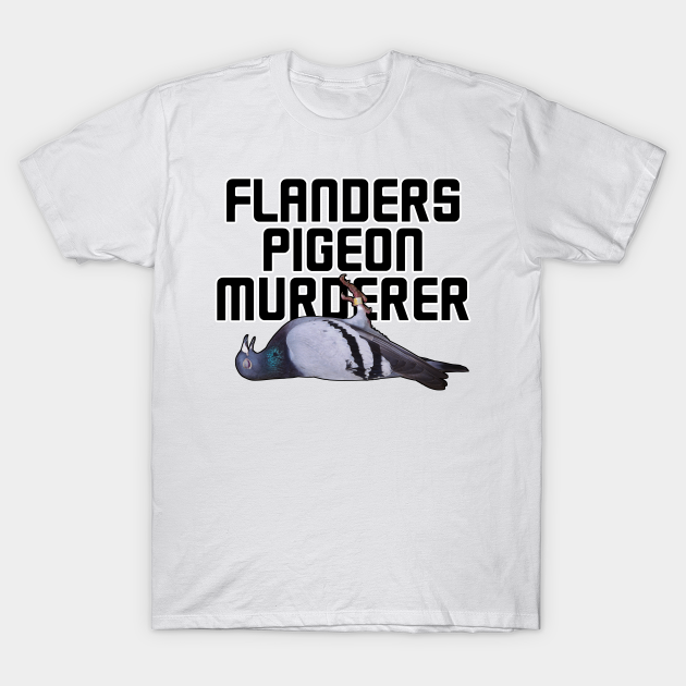 Discover Flanders Pigeon Murderer vers.2 - Blackadder - T-Shirt