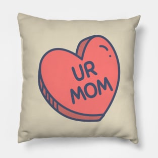 Heart Shaped Red Candy "UR MOM" for Bold Personalities Pillow