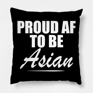 Asian - Proud AF Asian w Pillow