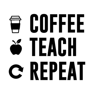 Coffee Teach Repeat T-Shirt