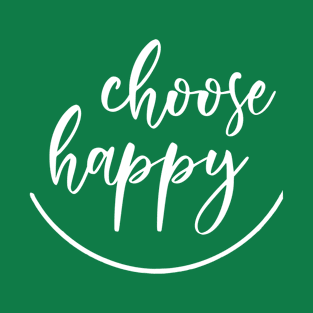 Choose Happy T-Shirt