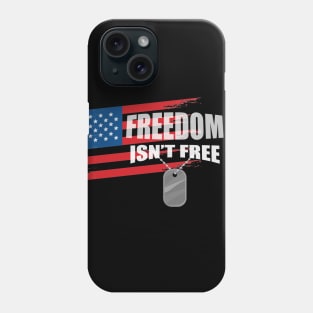 Freedom isn't free veteran day Gift Holiday Phone Case