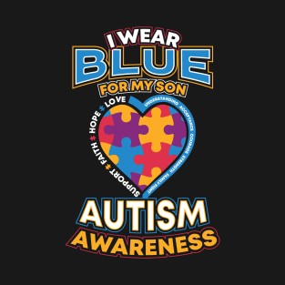 I Wear Blue for My Son Autism Awareness T-Shirt