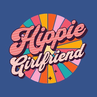 Hippie Girlfriend - Christmas Gift For Girlfriend - I Love My Girlfriend T-Shirt