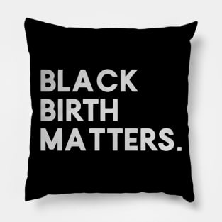 Black birth matters Pillow
