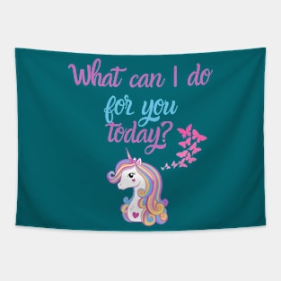 What can I do for you today? Tapestry