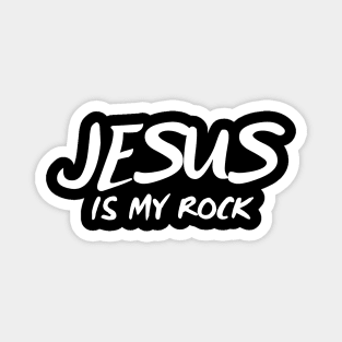 JESUS IS MY ROCK Magnet