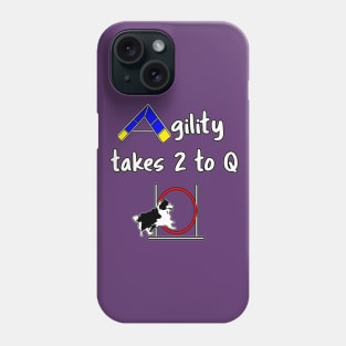 Dog agility with a Sheltie - it takes 2 to Q Phone Case