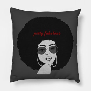 Petty Fabulous Pillow