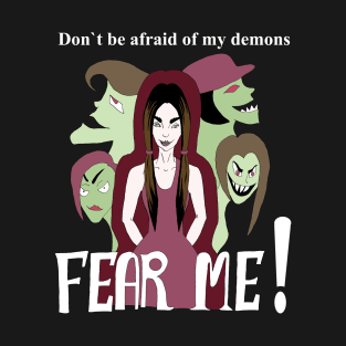 Fear me! T-Shirt