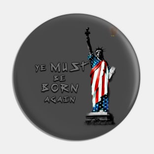 Trendy Stylish Streetwear "ye MUST be BORN AGAIN" Pin