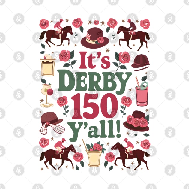 It's Derby 150 Y'all Aesthetic by Prints.Berry