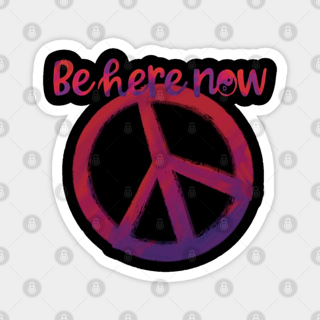 Be Here Now Magnet by AnnaDreamsArt