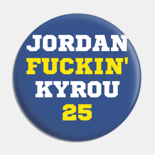 Jordan F*ckin' Kyrou Pin