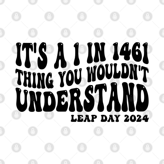 it's a 1 in 1461 thing you wouldn't understand by mdr design