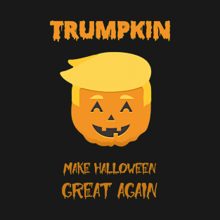 Trumpkin Make Halloween Great Again T-Shirt