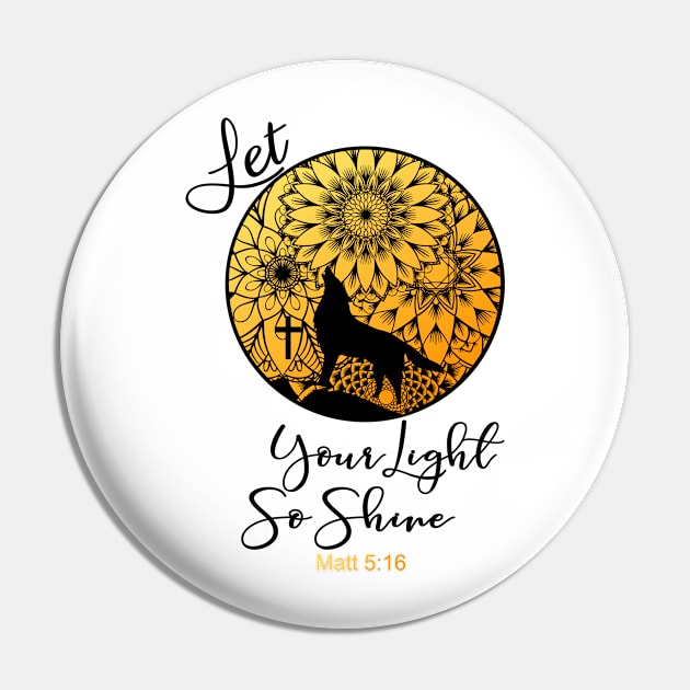 Christian Worship Gift Cool Wolf Let Your Light Shine Verse Pin by Kimmicsts