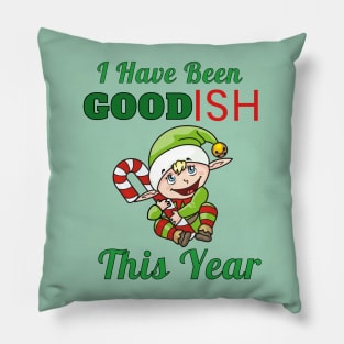 I Have Been Good-Ish This Year Cute Cartoon Baby Elf Christmas Gift Pillow