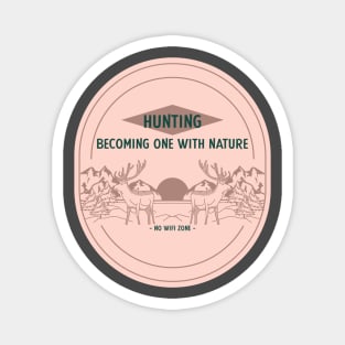 Hunting Becoming One With Nature No Wifi Zone Magnet