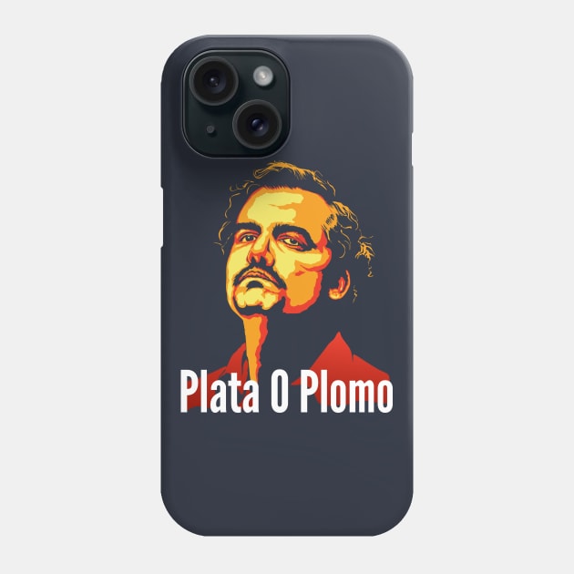 Plata O Plomo Phone Case by swadesy