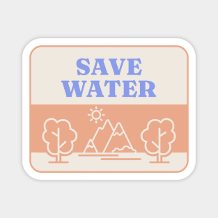 Save Water - Forest Environment Magnet