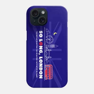 So Long, London Phone Case