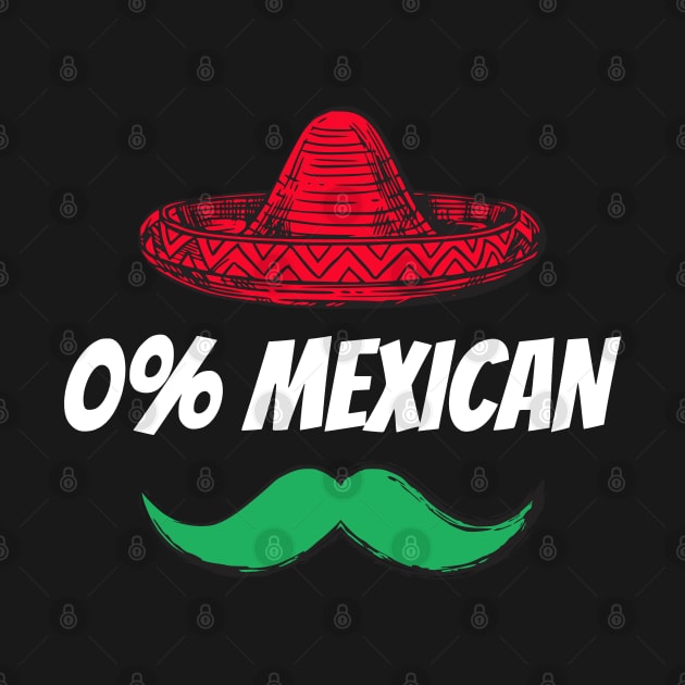 0% Mexican with sombrero and mustache for Cinco de Mayo by Shopinno Shirts