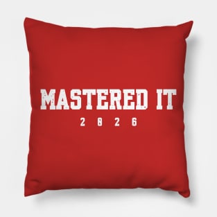 Master's Degree Mastered It 2026 College Masters Degree Grad Pillow