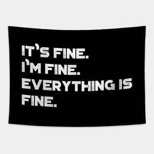 It's Fine I'm Fine Everything Is Fine Funny Vintage Retro (White) Tapestry