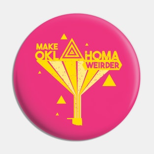 Make Oklahoma Weirder - EggOKC Pin