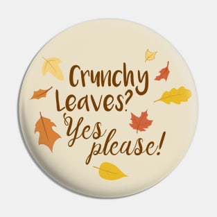 Crunchy Leaves Yes Please - An I Love Fall Design Pin