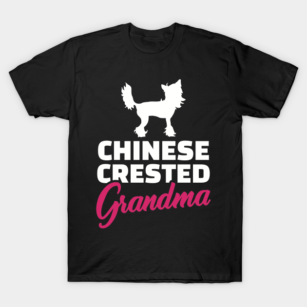 Discover Chinese Crested Grandma - Chinese Crested - T-Shirt