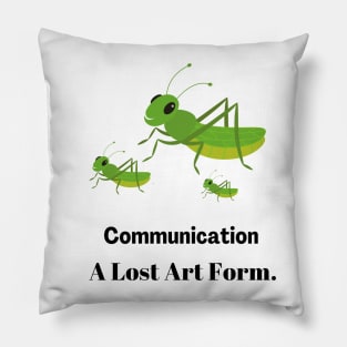 Crickets Communication A Lost Art Form Pillow