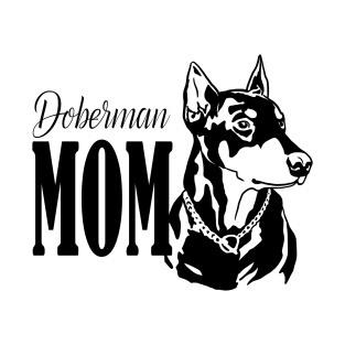 Doberman Mom Gifts T-Shirt