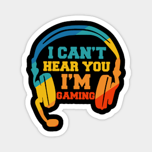 I can't hear you i'm gaming Magnet