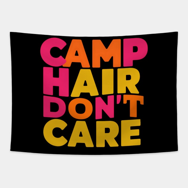 Camp Hair Don't Care Tapestry by NomiCrafts