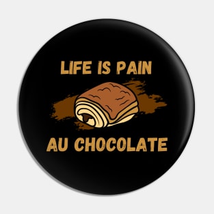 Life Is Pain - Au Chocolate | Desert Picture With Text On Top And Bottom Pin