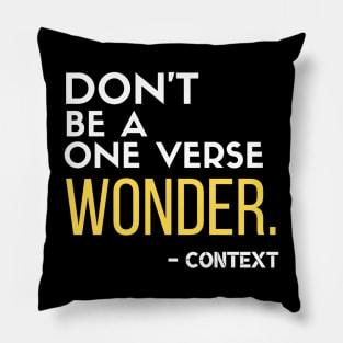 Don't be a one verse wonder. - Context Pillow