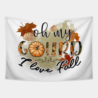 Oh my gourd I love fall Tapestry