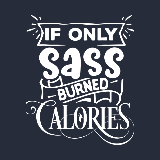 If only SASS burned calories by PersianFMts