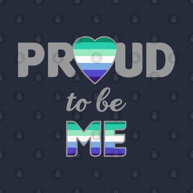 Proud to be Me - Gay Men by BeeCee