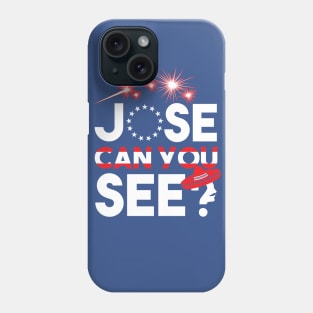 Jose Can You See? Phone Case