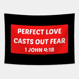 Perfect Love Casts Out Fear | Christian Saying Tapestry