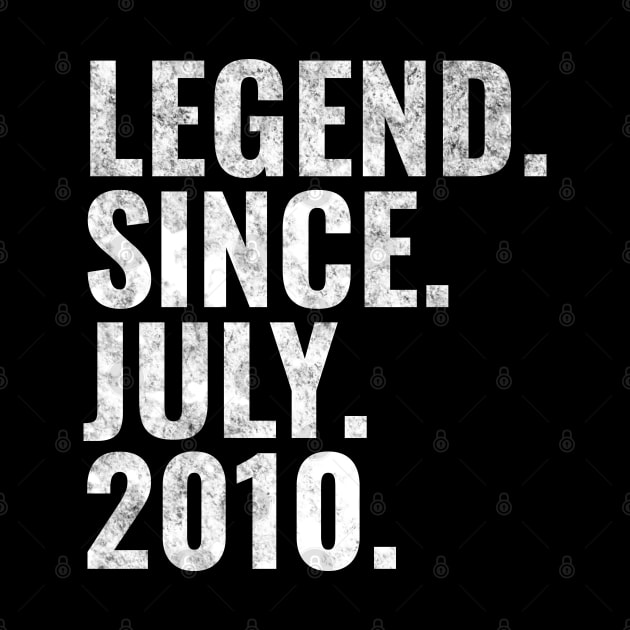 Legend since July 2010 Birthday Shirt Happy Birthday Shirts by TeeLogic