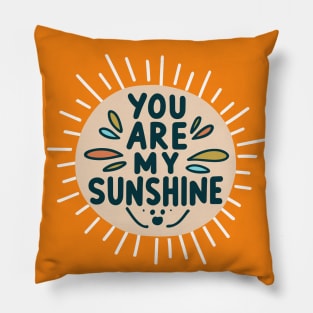 You Are My Sunshine Pillow