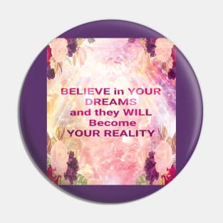 Believe in Your Dreams Pin