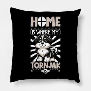 Home is with my Tornjak Pillow