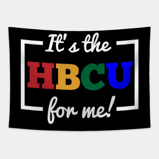 It's The HBCU For Me Tapestry