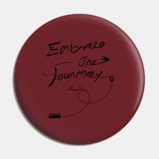 Embrace the Journey! Pin